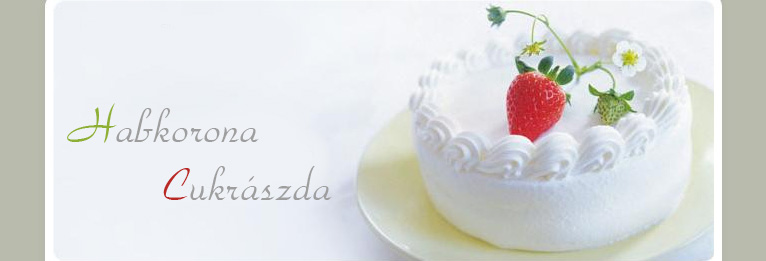 Habkorona Cukrászda - Cukrászda Kőbánya, cukrászda 10.kerület