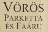 VÖRÖS Parketta - parketta és faáru Hódmezővásárhely Szeged