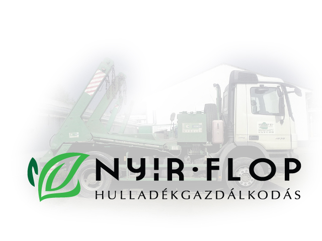 Nyír-Flop Kft.- kommunális hulladék, hulladékgazdálkodás, konténeres hulladékszállítás, veszélyes hulladékszállítás, bontási hulladék elszállítás, törmelékek elszállítása Nyíregyháza